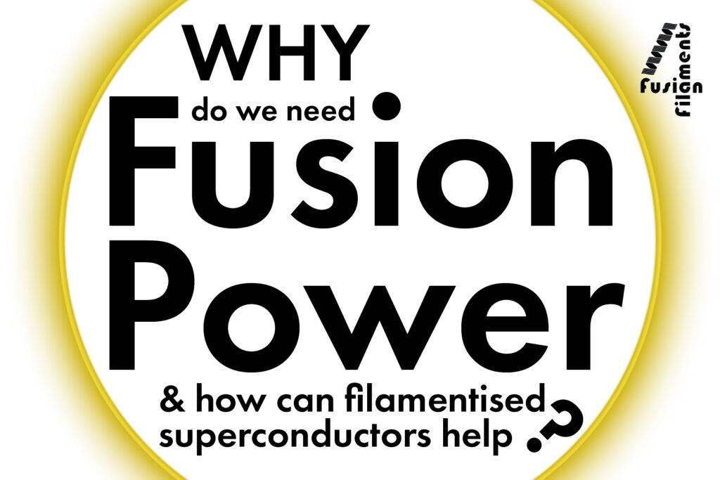 Why do we need filaments for fusion?